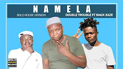Double Trouble Ft. Mack Eazy – Namela Double Trouble Ft. Mack Eazy – Namela