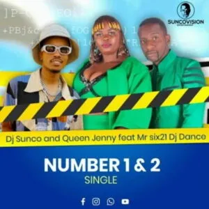 DJ Sunco & Queen Jenny – Number 1 & 2 Ft. Mr Six21 DJ
