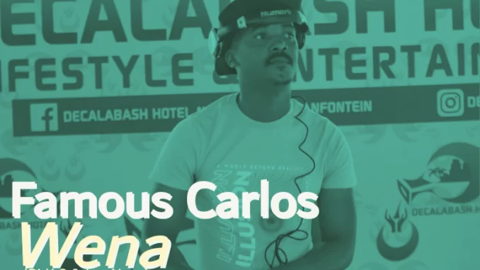 Famous Carlos & Dj K-9 – Wena ft Lee None Famous Carlos & Dj K-9 – Wena ft Lee None