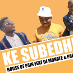 House Of Pain – Subedhe ft DJ Monate & Papiki