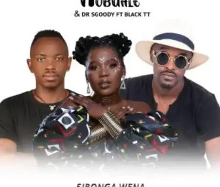 Nobuhle & DrSgoody – Sibonga Wena ft. Black TT