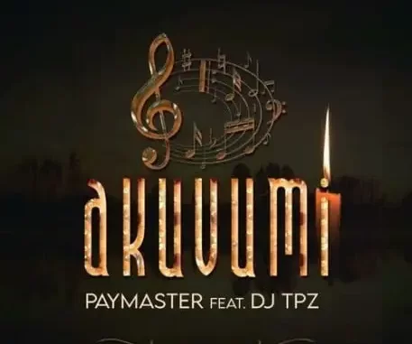 Paymaster – Akuvumi ft. DJ Tpz