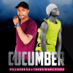 Villager SA & Taken Wabo Rinee – Cucumber (Original)