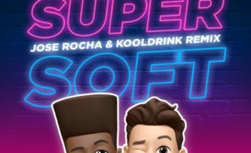Costa Titch, AKA & Kooldrink – Super Soft (Remix) ft. Jose Rocha