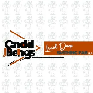 EP- Lucid Deep – Smthing Fab EP- Lucid Deep – Smthing Fab