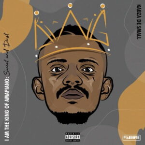 Kabza De Small – The Best Of The King Of Amapiano Unlocked ( Full Mix)