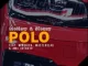 Mellow & Sleazy – Polo ft. Blaqnick, MasterBlaQ & Ama Avenger