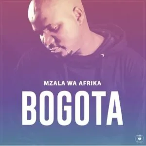 Mzala Wa Afrika – Bogota Mzala Wa Afrika – Bogota