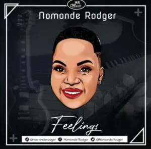 Nomonde Rodger – Feelings