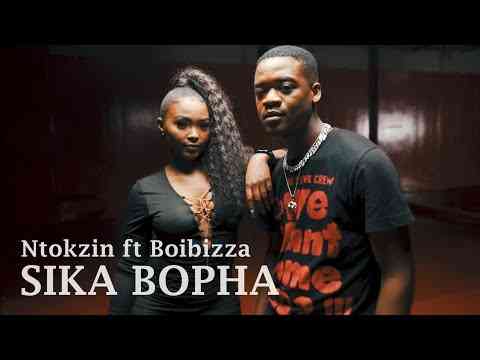 Video- Ntokzin – Sika Bopha ft. Boibizza
