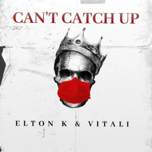 EltonK-Vitali-–-Cant-Catch-Up-Main-Mix-mp3