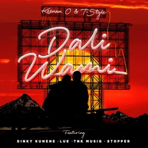 Keenan-O-T-Style-–-Dali-Wami-ft.-Dinky-Kunene-Lue-TNK-MusiQ-