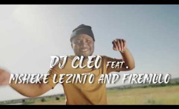 VIDEO- DJ Cleo – Ngiphe ft. Msheke Lezinto & FireMlilo