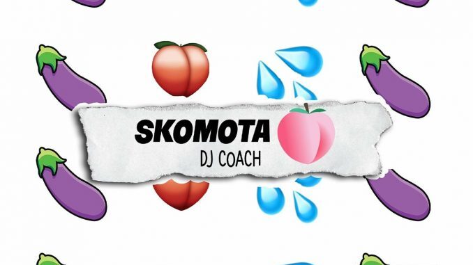 Dj Coach – Skomota EP Dj Coach – Skomota EP
