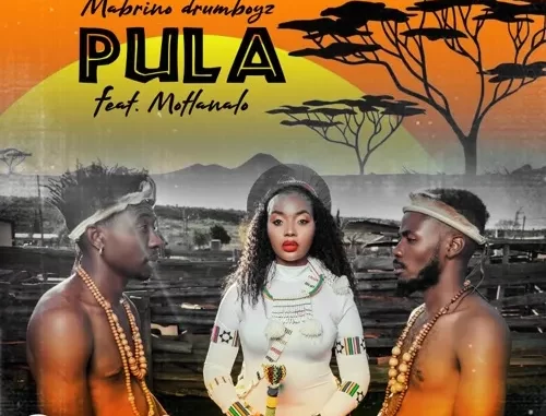 Mabrino Drumboyz – Pula ft. Motlanalo Mabrino Drumboyz – Pula ft. Motlanalo